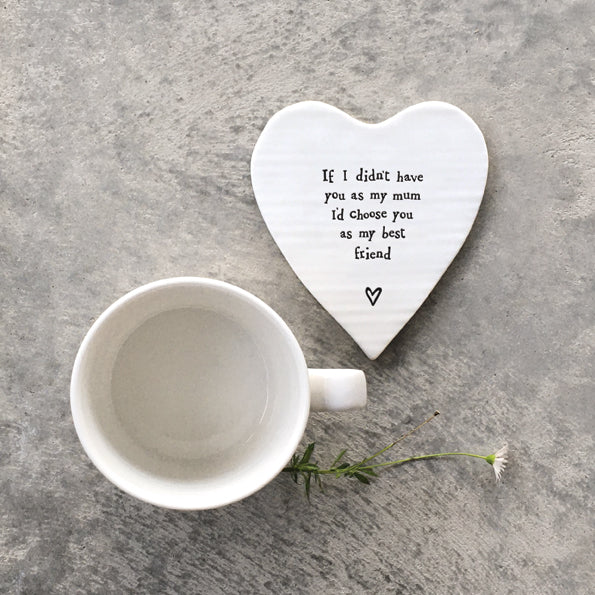 Porcelain Heart Coaster - Have You As My Mum