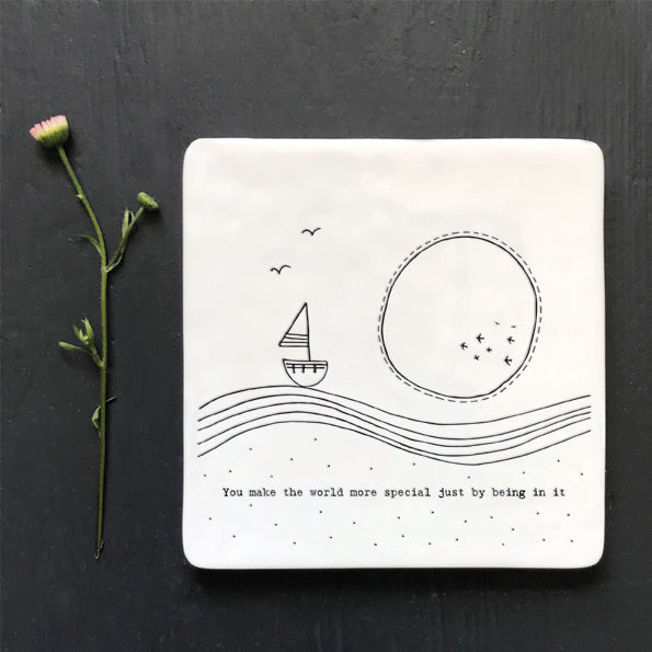 Porcelain Square Coaster - You Make The World More Special