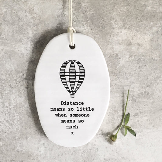 Porcelain Hanger - Distance Means So Little